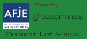 Sponsored by Association Francaise des Juristes D&apos;Entreprise, Lazareff-Le Bars, Vermont Law School