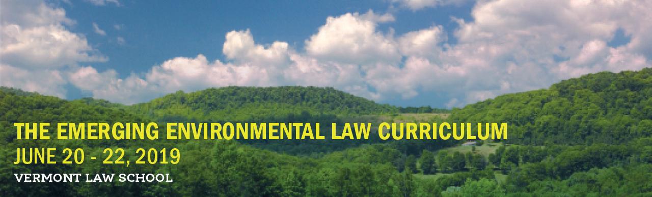Emerging Environmental Law Curriculum Conference