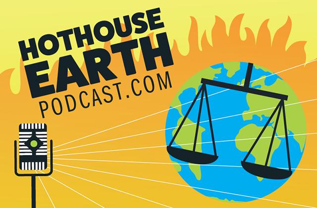 Hothouse Earth Podcast at Vermont Law School