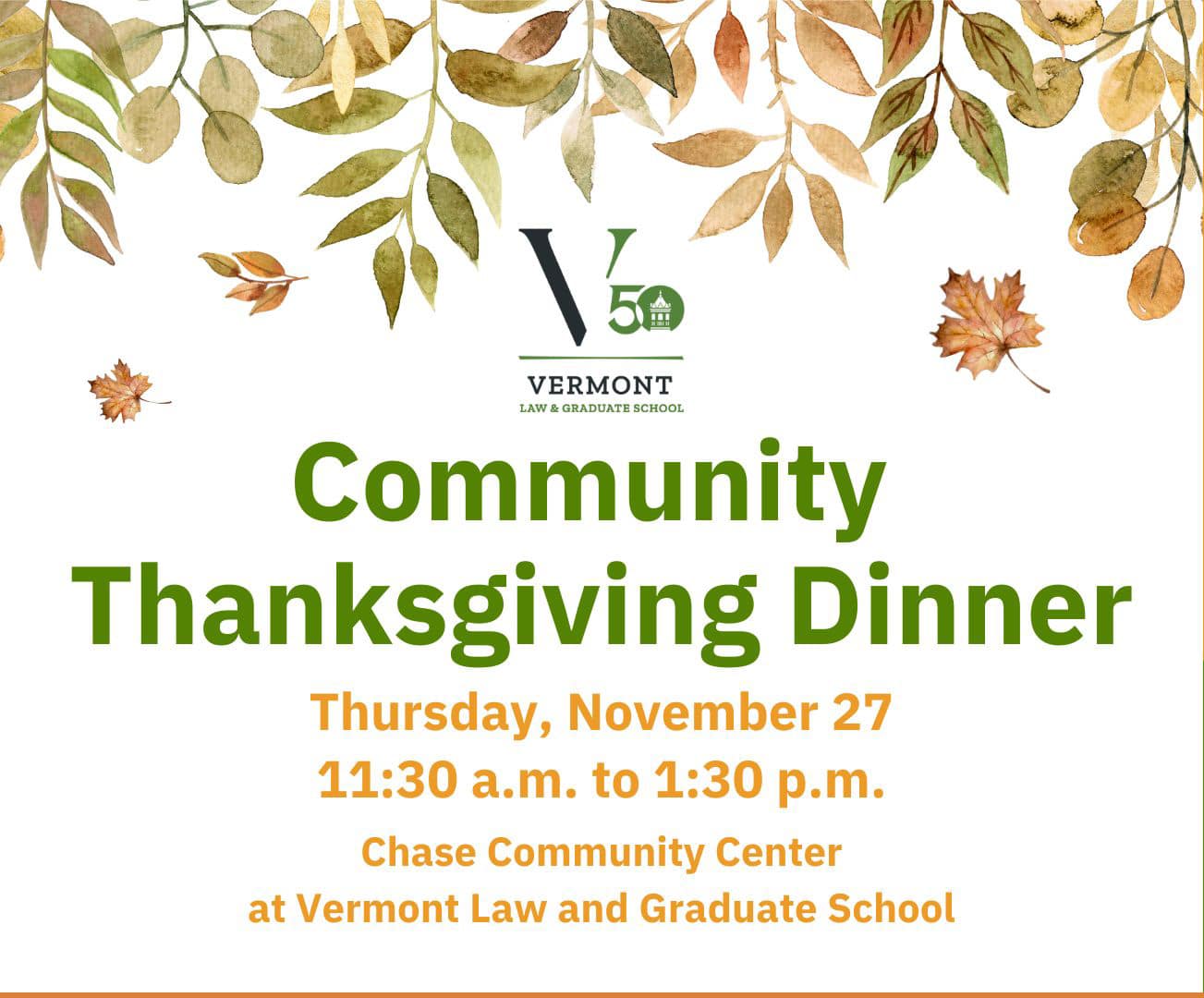 Community Thanksgiving Dinner (Thursday, November 27, 11:30 a.m. to 1:30 p.m.) in Chase Community Center at Vermont Law and Graduate School