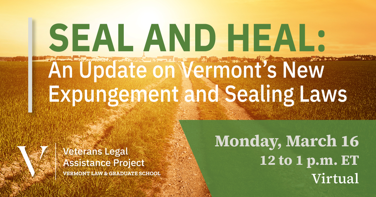 Seal and Heal: An Update on Vermont’s New Expungement and Sealing Laws